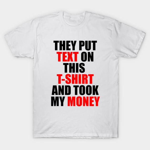 Text t-shirt T-Shirt by OsFrontis